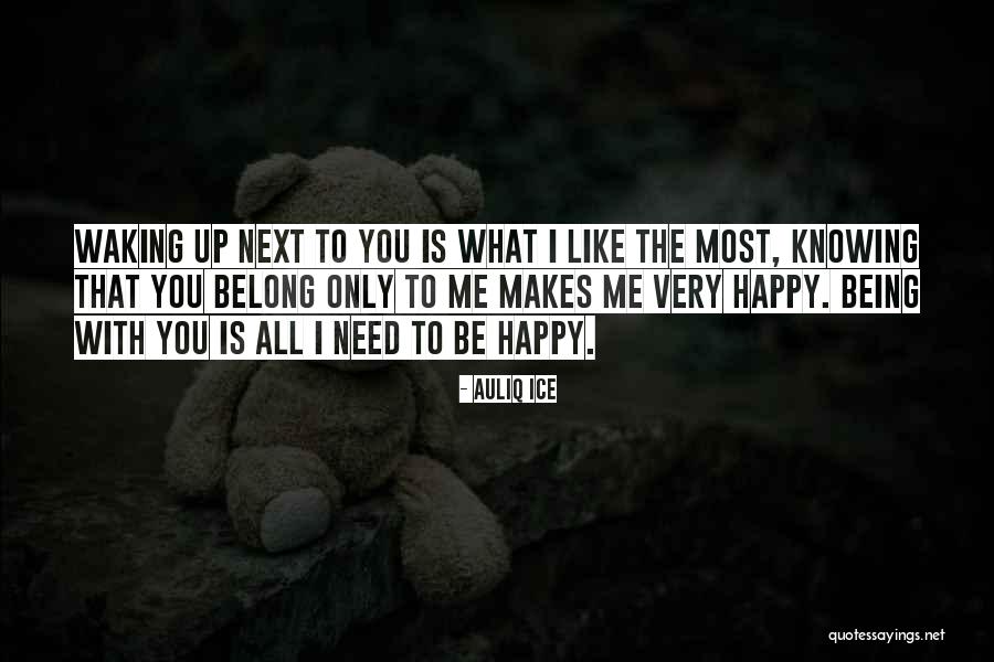 Being Happy Quotes Quotes By Auliq Ice Being Happy Quotes Quotes By Auliq Ice
