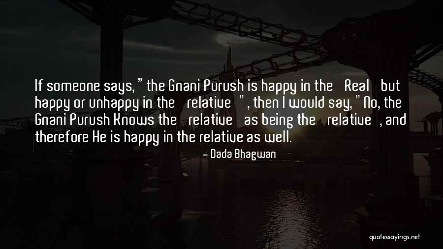 Being Happy Quotes Quotes By Dada Bhagwan Being Happy Quotes Quotes By Dada Bhagwan