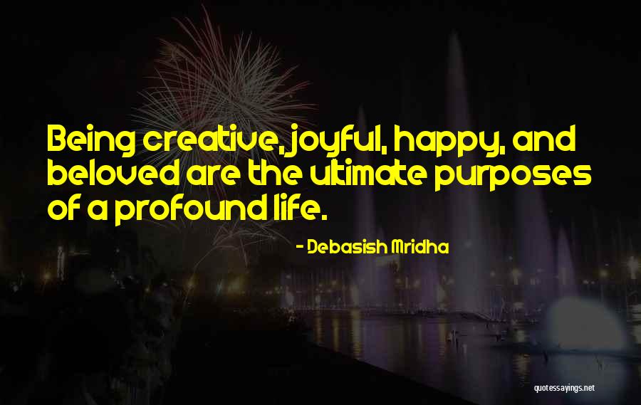 Being Happy Quotes Quotes By Debasish Mridha Being Happy Quotes Quotes By Debasish Mridha