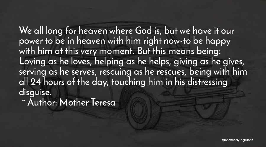 Being Happy Right Now Quotes By Mother Teresa