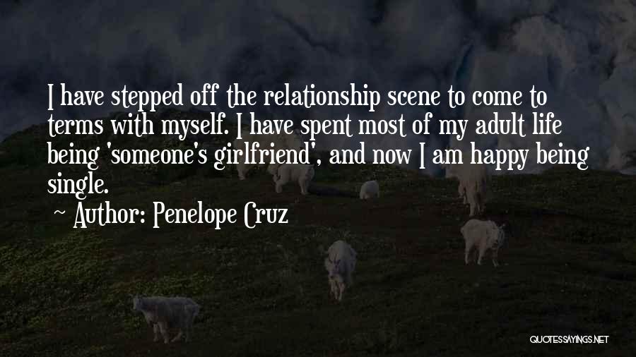 Being Happy Single Quotes By Penelope Cruz