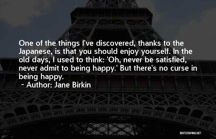 Being Happy To Be Yourself Quotes By Jane Birkin