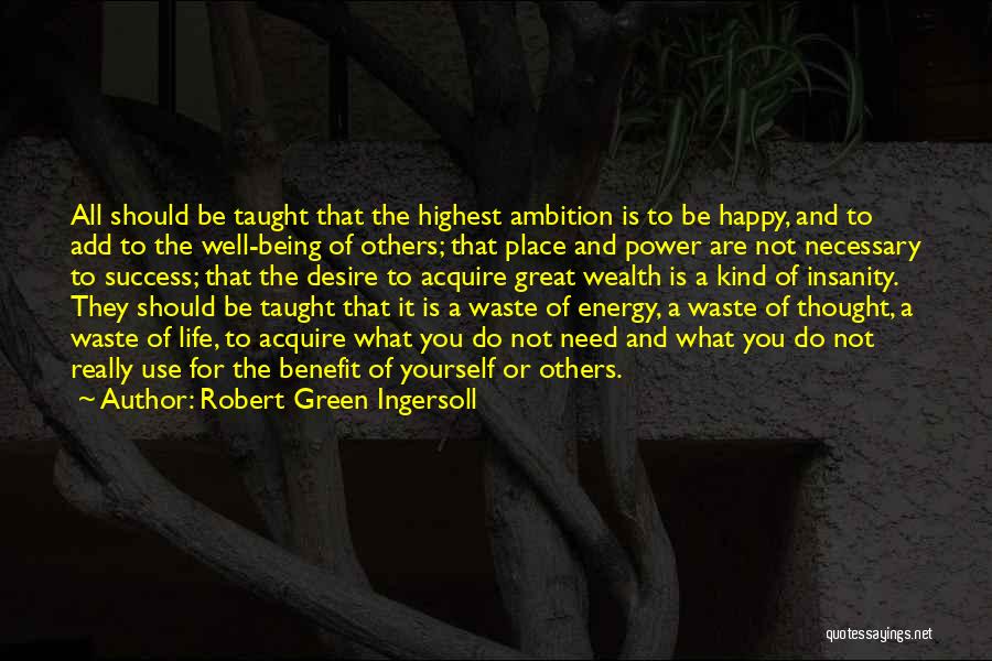 Being Happy To Be Yourself Quotes By Robert Green Ingersoll