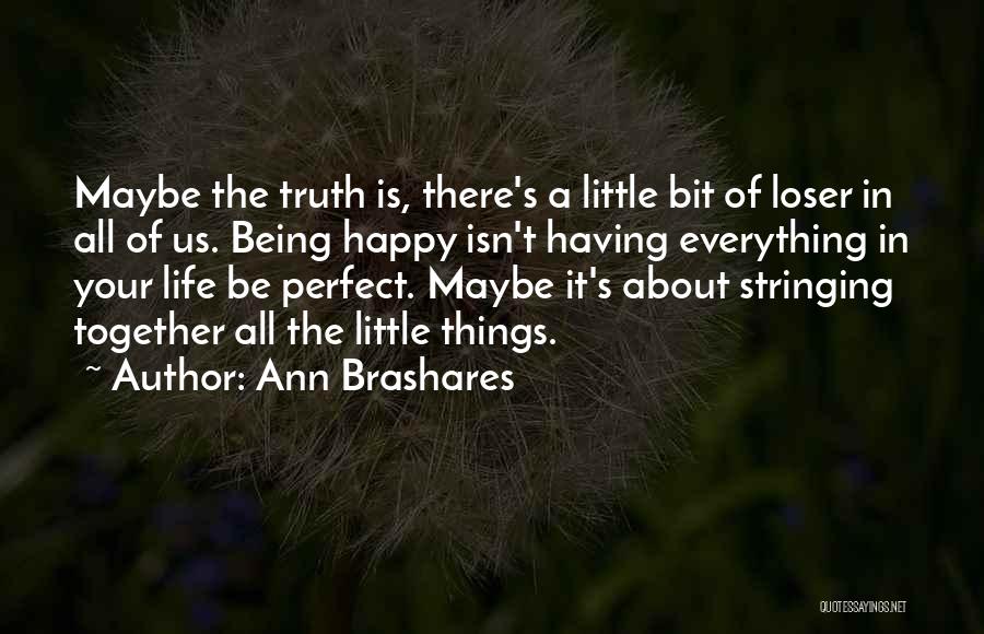 Being Happy Together Quotes By Ann Brashares