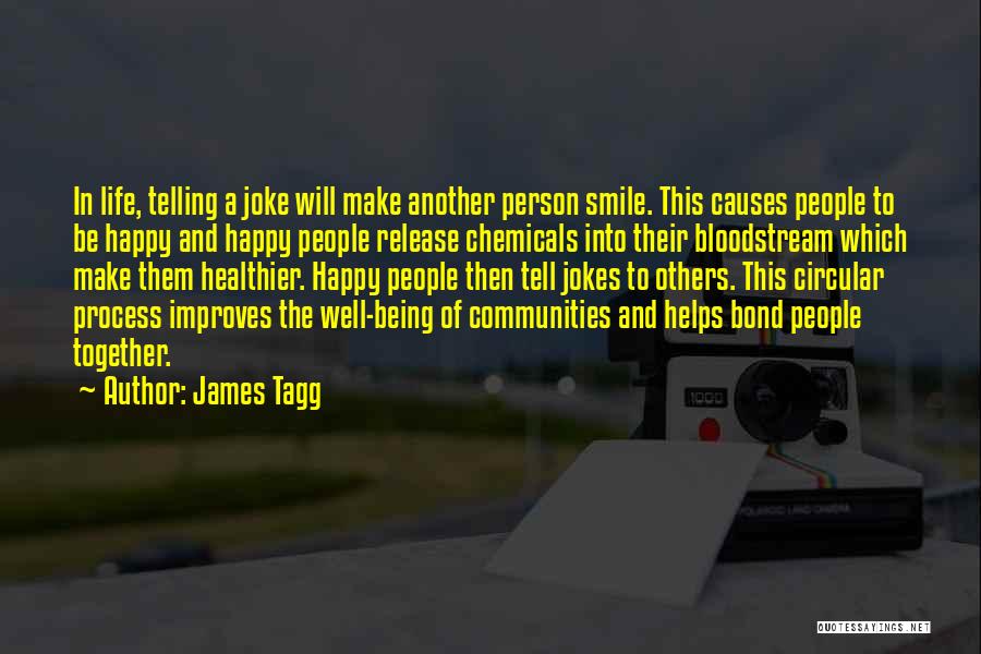 Being Happy Together Quotes By James Tagg