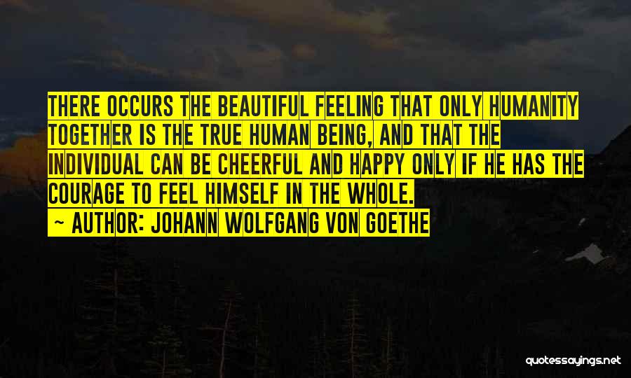 Being Happy Together Quotes By Johann Wolfgang Von Goethe