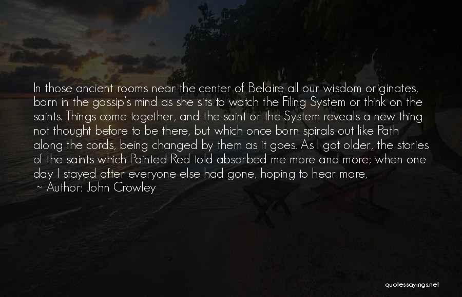 Being Happy Together Quotes By John Crowley