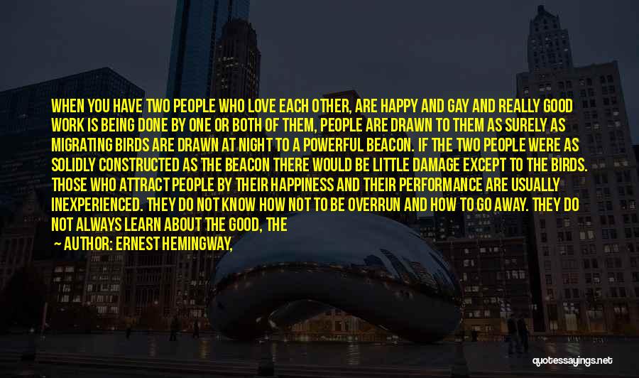 Being Happy When You're Not Quotes By Ernest Hemingway,
