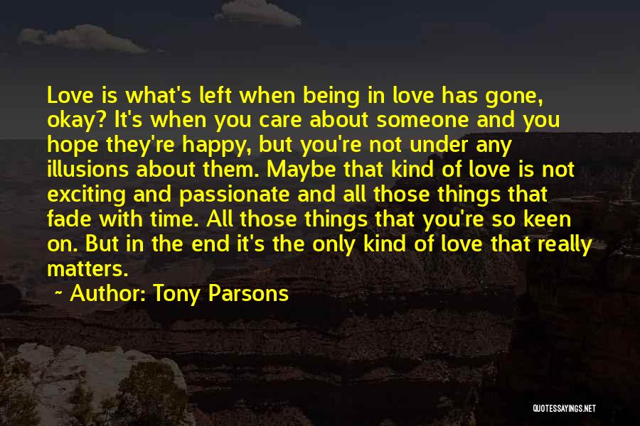Being Happy When You're Not Quotes By Tony Parsons