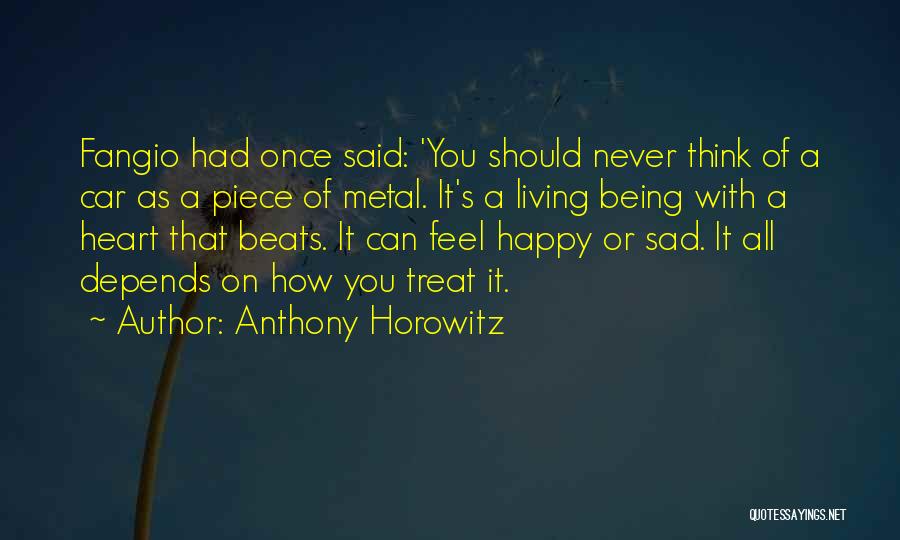 Being Happy When You're Sad Quotes By Anthony Horowitz