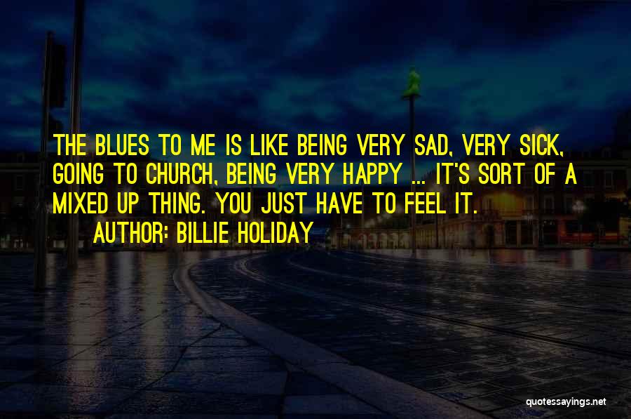 Being Happy When You're Sad Quotes By Billie Holiday