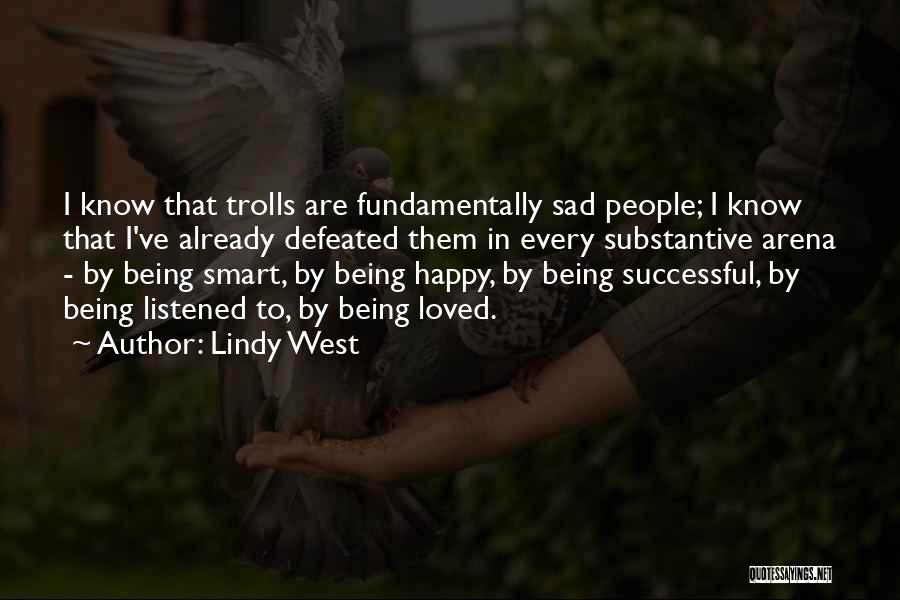 Being Happy When You're Sad Quotes By Lindy West