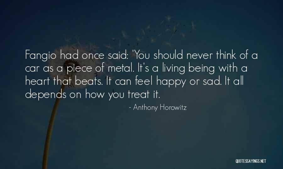 Being Happy Where You Are Quotes By Anthony Horowitz