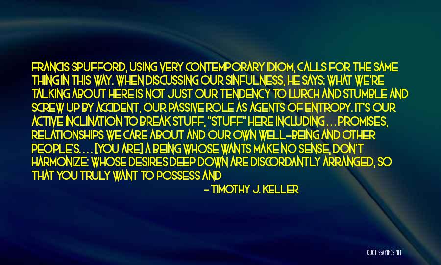 Being Happy Where You Are Quotes By Timothy J. Keller Being Happy Where You Are Quotes By Timothy J. Keller