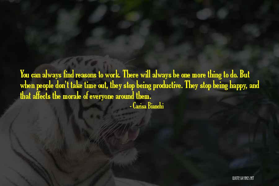 Being Happy Where You Work Quotes By Carisa Bianchi Being Happy Where You Work Quotes By Carisa Bianchi