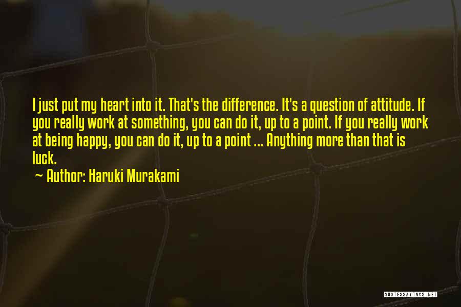 Being Happy Where You Work Quotes By Haruki Murakami