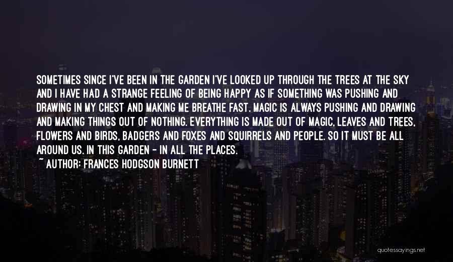 Being Happy With Friends Quotes By Frances Hodgson Burnett