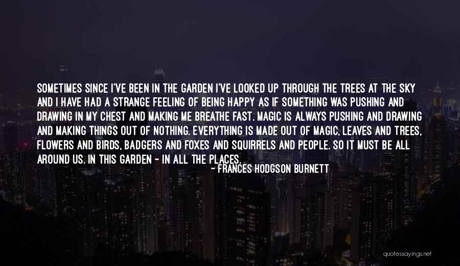 Being Happy With Friends Quotes By Frances Hodgson Burnett