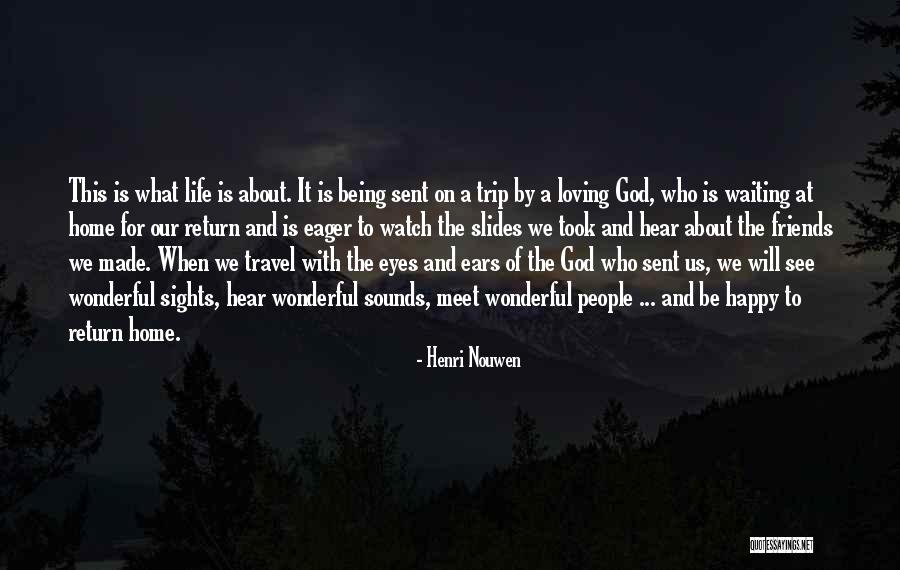 Being Happy With Friends Quotes By Henri Nouwen