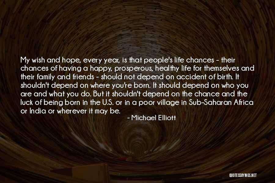 Being Happy With Friends Quotes By Michael Elliott