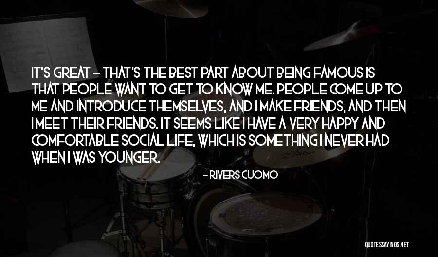 Being Happy With Friends Quotes By Rivers Cuomo