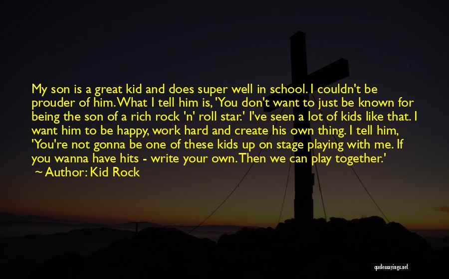 Being Happy With Him Quotes By Kid Rock