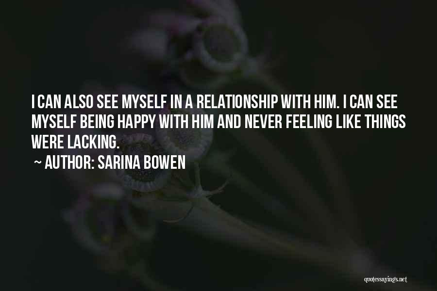 Being Happy With Him Quotes By Sarina Bowen