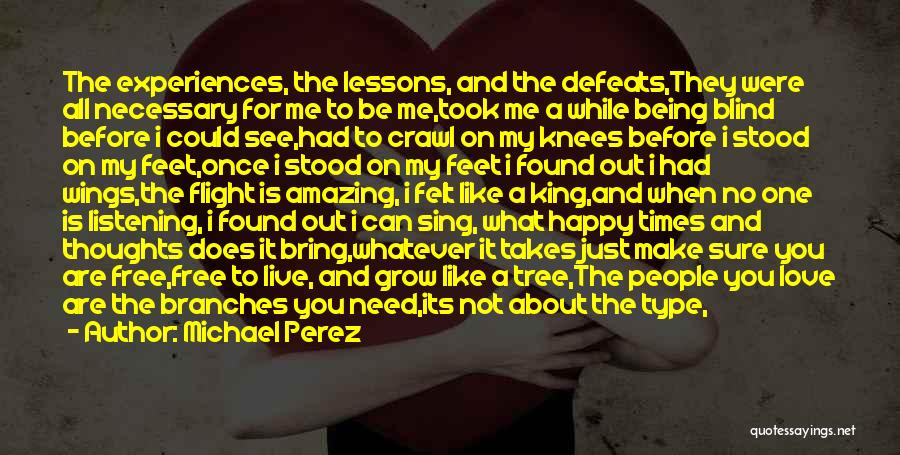Being Happy With Life And Love Quotes By Michael Perez