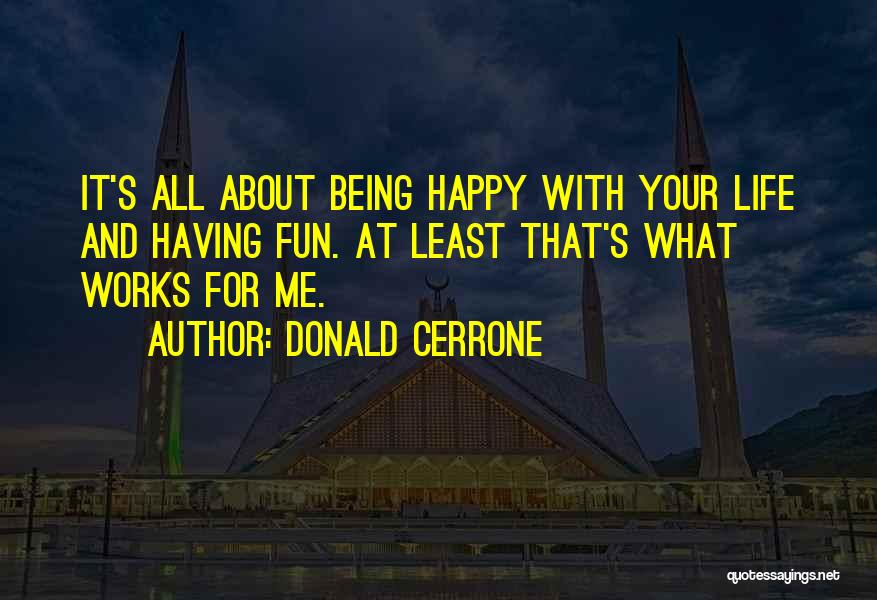 Being Happy With Life Quotes By Donald Cerrone