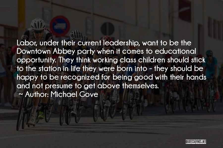 Being Happy With Life Quotes By Michael Gove