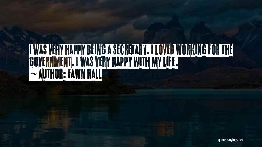 Being Happy With My Life Quotes By Fawn Hall