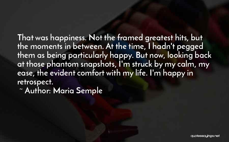 Being Happy With My Life Quotes By Maria Semple