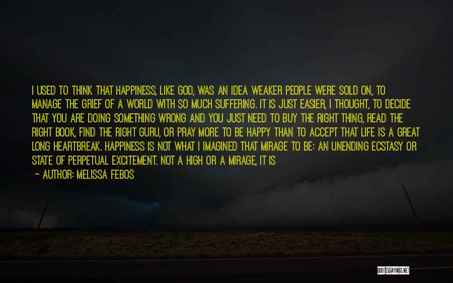 Being Happy With My Life Quotes By Melissa Febos