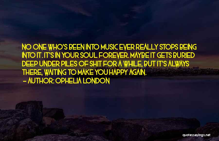 Being Happy With Someone Again Quotes By Ophelia London