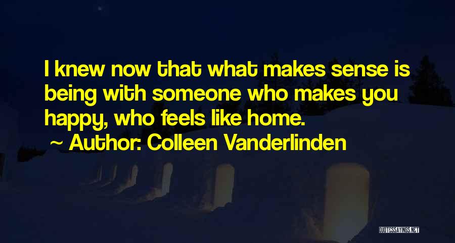 Being Happy With Someone You Like Quotes By Colleen Vanderlinden