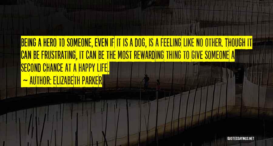 Being Happy With Someone You Like Quotes By Elizabeth Parker