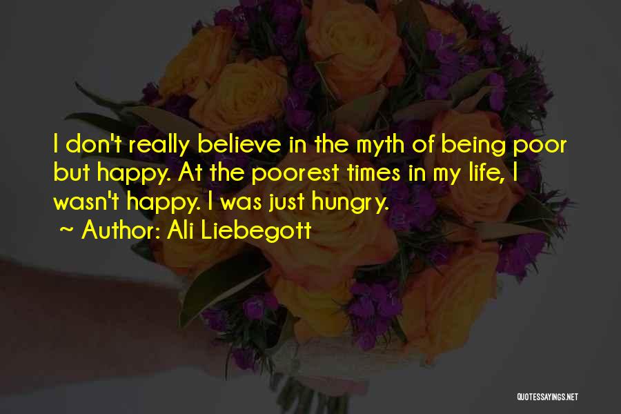 Being Happy With The Life You Have Quotes By Ali Liebegott