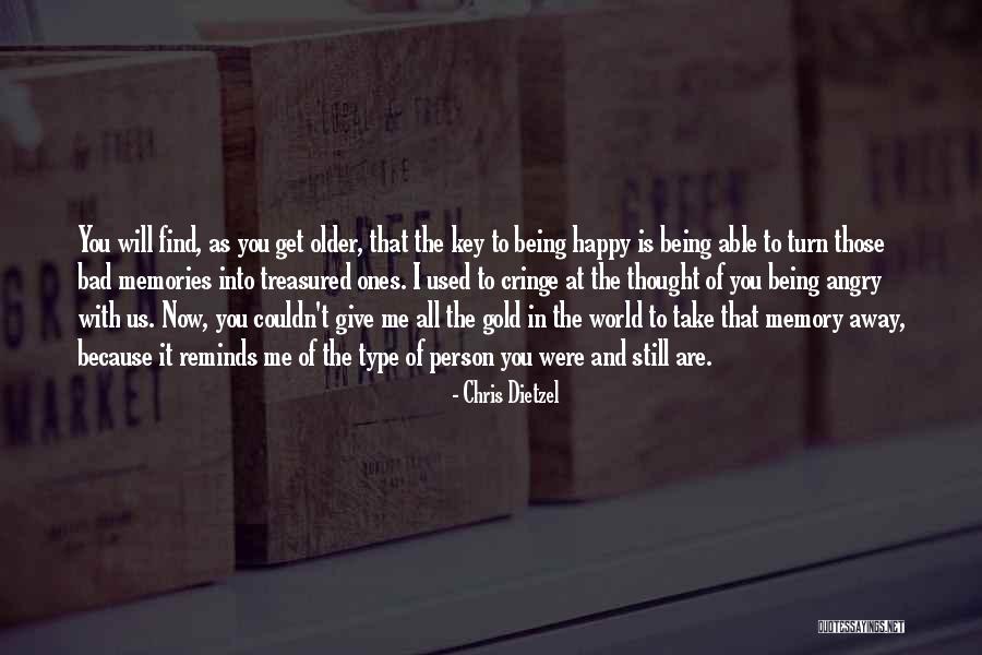 Being Happy With The Person You Are Quotes By Chris Dietzel Being Happy With The Person You Are Quotes By Chris Dietzel