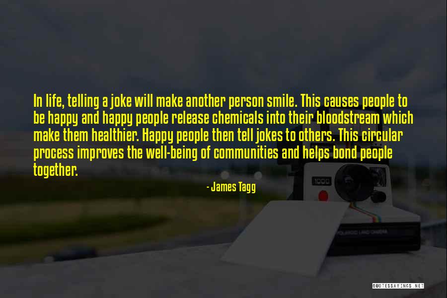 Being Happy With The Person You Are Quotes By James Tagg Being Happy With The Person You Are Quotes By James Tagg