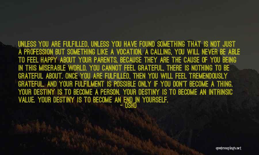 Being Happy With The Person You Are Quotes By Osho Being Happy With The Person You Are Quotes By Osho