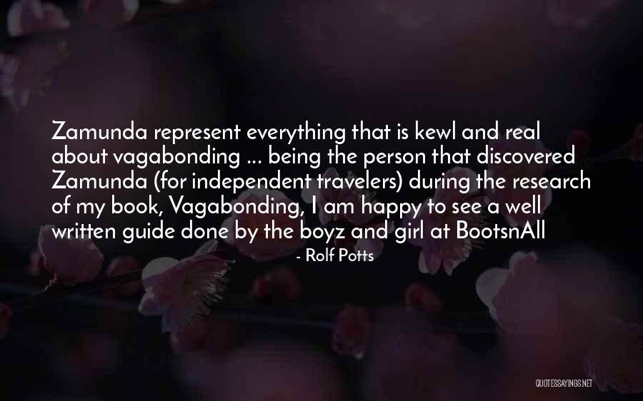 Being Happy With The Person You Are Quotes By Rolf Potts Being Happy With The Person You Are Quotes By Rolf Potts