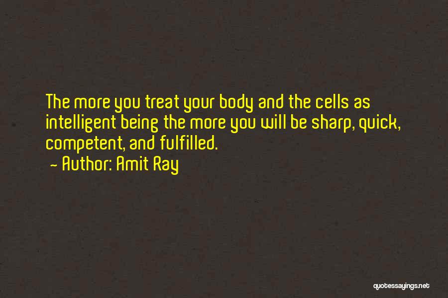 Being Happy With Your Body Quotes By Amit Ray