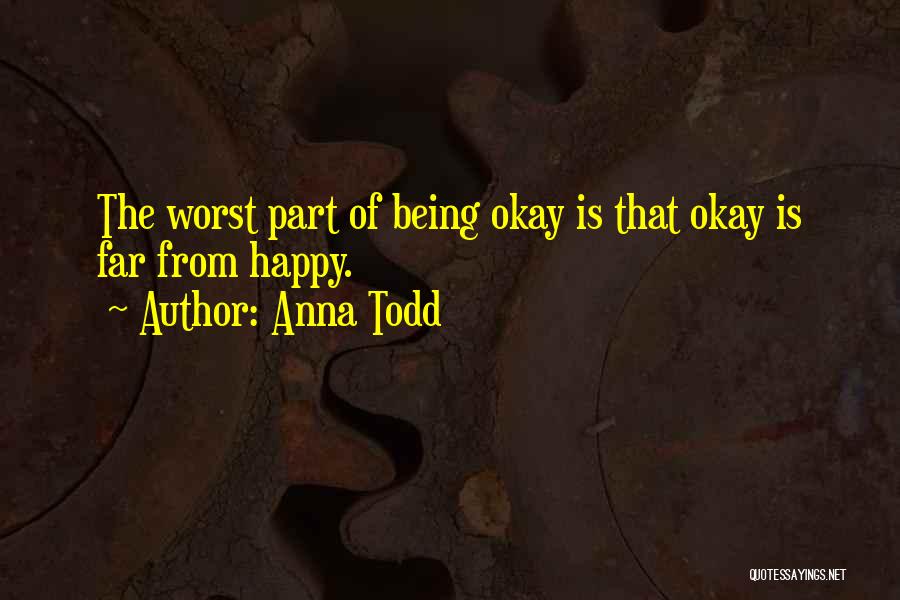 Being Happy With Your Love Life Quotes By Anna Todd