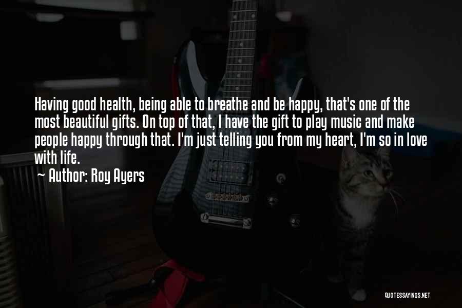 Being Happy With Your Love Life Quotes By Roy Ayers