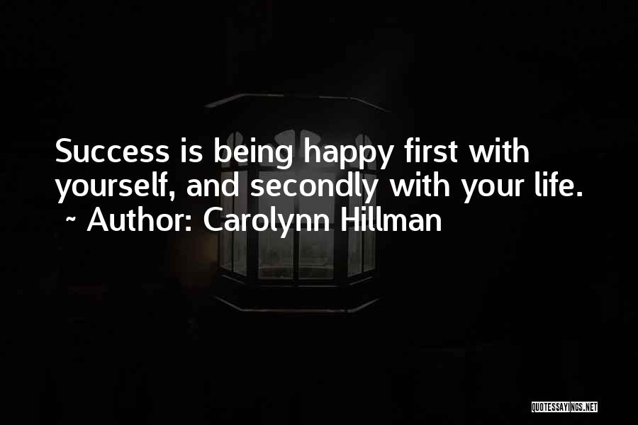 Being Happy With Yourself First Quotes By Carolynn Hillman