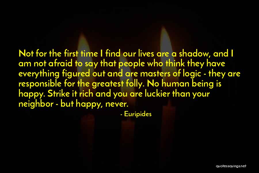 Being Happy With Yourself First Quotes By Euripides