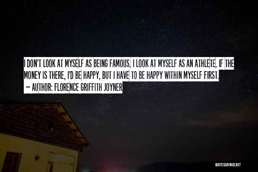 Being Happy With Yourself First Quotes By Florence Griffith Joyner
