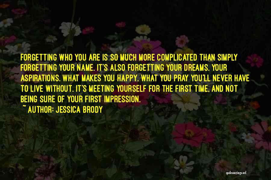 Being Happy With Yourself First Quotes By Jessica Brody
