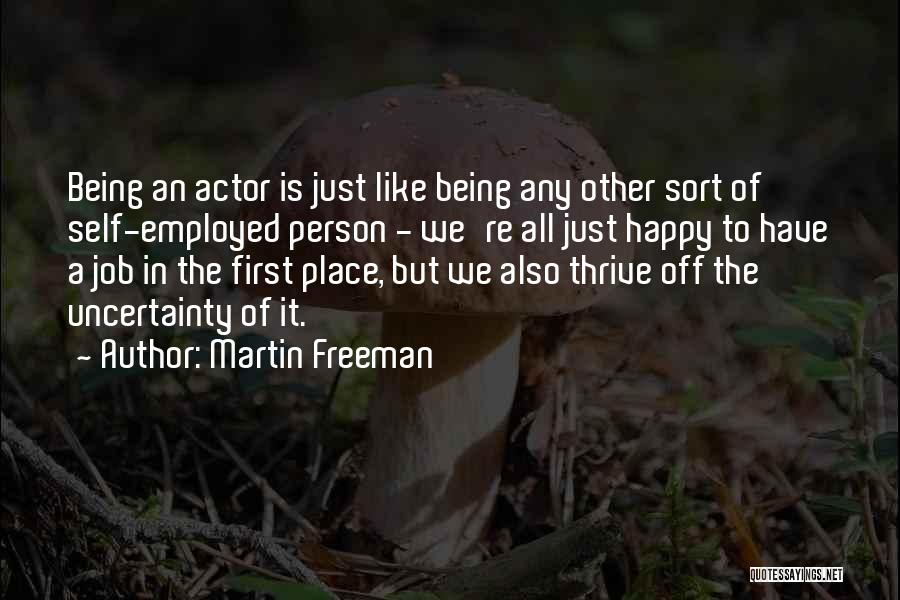 Being Happy With Yourself First Quotes By Martin Freeman