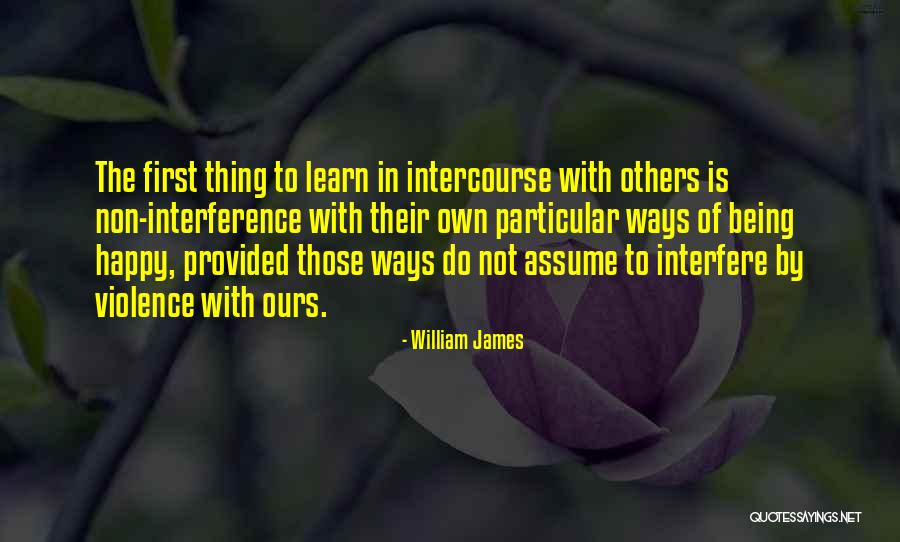 Being Happy With Yourself First Quotes By William James